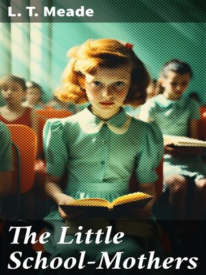 cover image of The Little School-Mothers